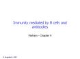 Immunity mediated by B cells and antibodies PowerPoint PPT Presentation