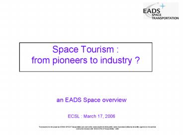 Space Tourism : from pioneers to industry ?