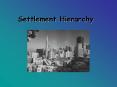 Settlement Hierarchy PowerPoint PPT Presentation