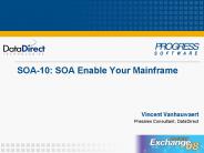 SOA10: SOA Enable Your Mainframe