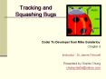 Tracking and Squashing Bugs PowerPoint PPT Presentation