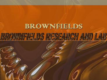 BROWNFIELDS