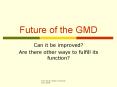 Future of the GMD PowerPoint PPT Presentation