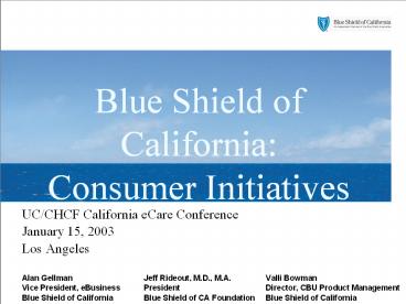 Blue Shield of California: Consumer Initiatives