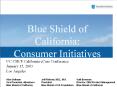 Blue Shield of California: Consumer Initiatives PowerPoint PPT Presentation