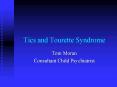 Tics and Tourette Syndrome PowerPoint PPT Presentation