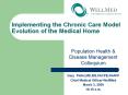 Implementing the Chronic Care Model Evolution of the Medical Home PowerPoint PPT Presentation