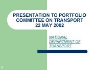 PRESENTATION TO PORTFOLIO COMMITTEE ON TRANSPORT 22 MAY 2002