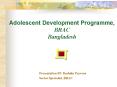 Adolescent Development Programme, BRAC Bangladesh PowerPoint PPT Presentation