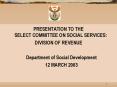 PRESENTATION TO THE SELECT COMMITTEE ON SOCIAL SERVICES: PowerPoint PPT Presentation