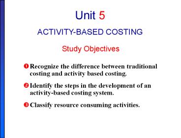 Recognize the difference between traditional costing and activity based ...