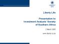 Liberty Life Presentation to Investment Analysts Society of Southern Africa PowerPoint PPT Presentation