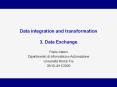 Data integration and transformation 3. Data Exchange PowerPoint PPT Presentation