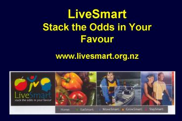 LiveSmart Stack the Odds in Your Favour www'livesmart'org'nz