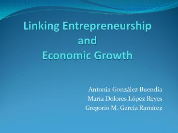 Linking Entrepreneurship and Economic Growth