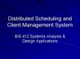 Distributed Scheduling and Client Management System PowerPoint PPT Presentation
