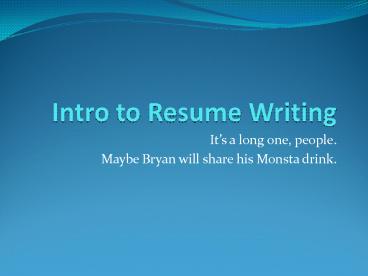 Intro to Resume Writing