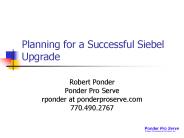 Planning for a Successful Siebel Upgrade