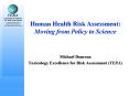 Human Health Risk Assessment: Moving from Policy to Science PowerPoint PPT Presentation