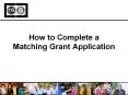 How to Complete a Matching Grant Application PowerPoint PPT Presentation