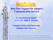 Run-Time Support for Adaptive Communication Services