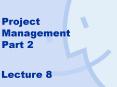 Project Management Part 2 PowerPoint PPT Presentation
