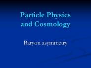 Particle Physics and Cosmology