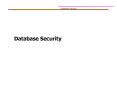 Database Security PowerPoint PPT Presentation