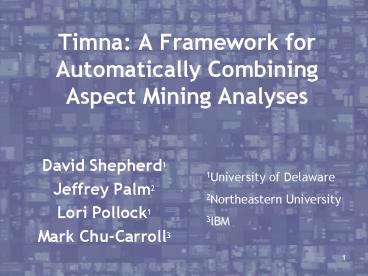 Timna: A Framework for Automatically Combining Aspect Mining Analyses