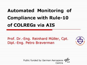 Automated Monitoring of Compliance with Rule10 of COLREGs via AIS