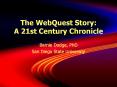 The WebQuest Story: A 21st Century Chronicle PowerPoint PPT Presentation