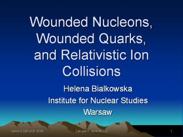 Wounded Nucleons, Wounded Quarks, and Relativistic Ion Collisions