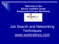 Welcome to the Illinois workNet Center Employment Power Workshop PowerPoint PPT Presentation