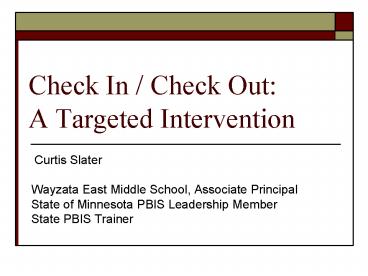 Check In Check Out: A Targeted Intervention