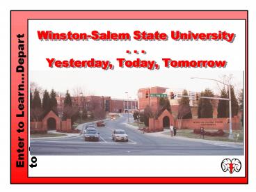 WinstonSalem State University ' ' ' Yesterday, Today, Tomorrow