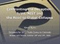 Confronting the Deception: 911, NIST and the Road to Global Collapse PowerPoint PPT Presentation