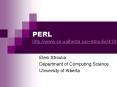 PERL http:www'cs'ualberta'castroulia410 PowerPoint PPT Presentation