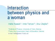 Interaction between physics and a woman
