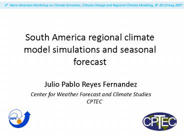 South America regional climate model simulations and seasonal forecast