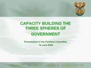 CAPACITY BUILDING THE THREE SPHERES OF GOVERNMENT