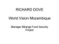 RICHARD DOVE World Vision Mozambique PowerPoint PPT Presentation