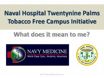 Naval Hospital Twentynine Palms Tobacco Free Campus Initiative