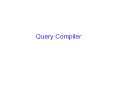 Query%20Compiler PowerPoint PPT Presentation