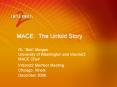 MACE: The Untold Story PowerPoint PPT Presentation