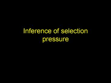 Inference of selection pressure