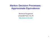 Markov Decision Processes: Approximate Equivalence PowerPoint PPT Presentation