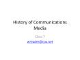 History of Communications Media PowerPoint PPT Presentation