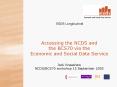 Accessing the NCDS and the BCS70 via the Economic and Social Data Service Jack Kneeshaw NCDS/BCS70 workshop 15 September 2005 PowerPoint PPT Presentation