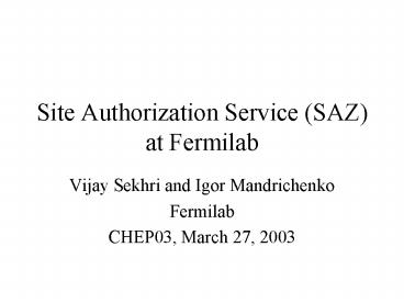 Site Authorization Service SAZ at Fermilab