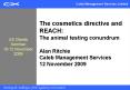 The cosmetics directive and REACH: The animal testing conundrum PowerPoint PPT Presentation